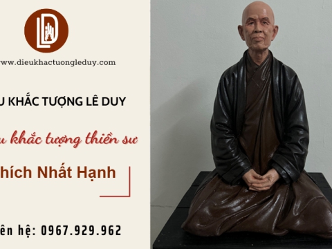 Điêu khắc tượng thiền sư Thích Nhất Hạnh